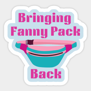 Lispe Bringing Fanny Pack Back, Funny Fanny Bag Sticker